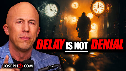 Delay Is Not Denial | Voice of God with Joseph Z