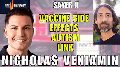 Vaccines & Autism: Sayer Ji’s Shocking Discussion with Nicholas Veniamin