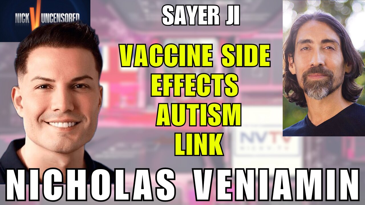 Vaccines & Autism: Sayer Ji’s Shocking Discussion with Nicholas Veniamin