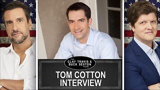 Sen. Tom Cotton Talks China, Ukraine — and Bridge Colby’s Nomination | Clay and Buck