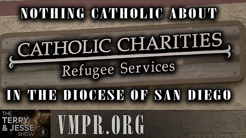 06 Feb 25, The Terry & Jesse Show: Nothing Catholic About San Diego Catholic Charities
