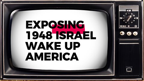 EXPOSING 1948 ISRAEL - WAKE UP AMERICA - WHY AMERICA NEEDS TO DECOUPLE FROM MODERN ISRAEL 2025