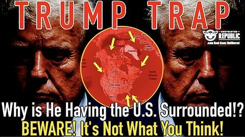 TRUMP TRAP! Why is He Having the U.S. Surrounded!. BEWARE! It’s Not Why You Think!