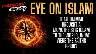 FORBIDDEN HISTORY P1 - Eye On Islam - The Rise of Muhmmad!