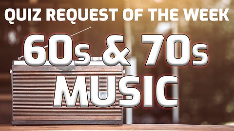 Quiz Request Of The Week: 60s & 70s Music