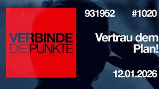 Verbninde die Punkte #1020 - Vertrau dem Plan! (12.01.2026).mp4