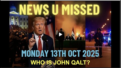 NEWS U MISSED WITH PAUL BROOKER & DREW DEMI MONDAY 13TH OCT 2025 WHO IS JOHN QALT?