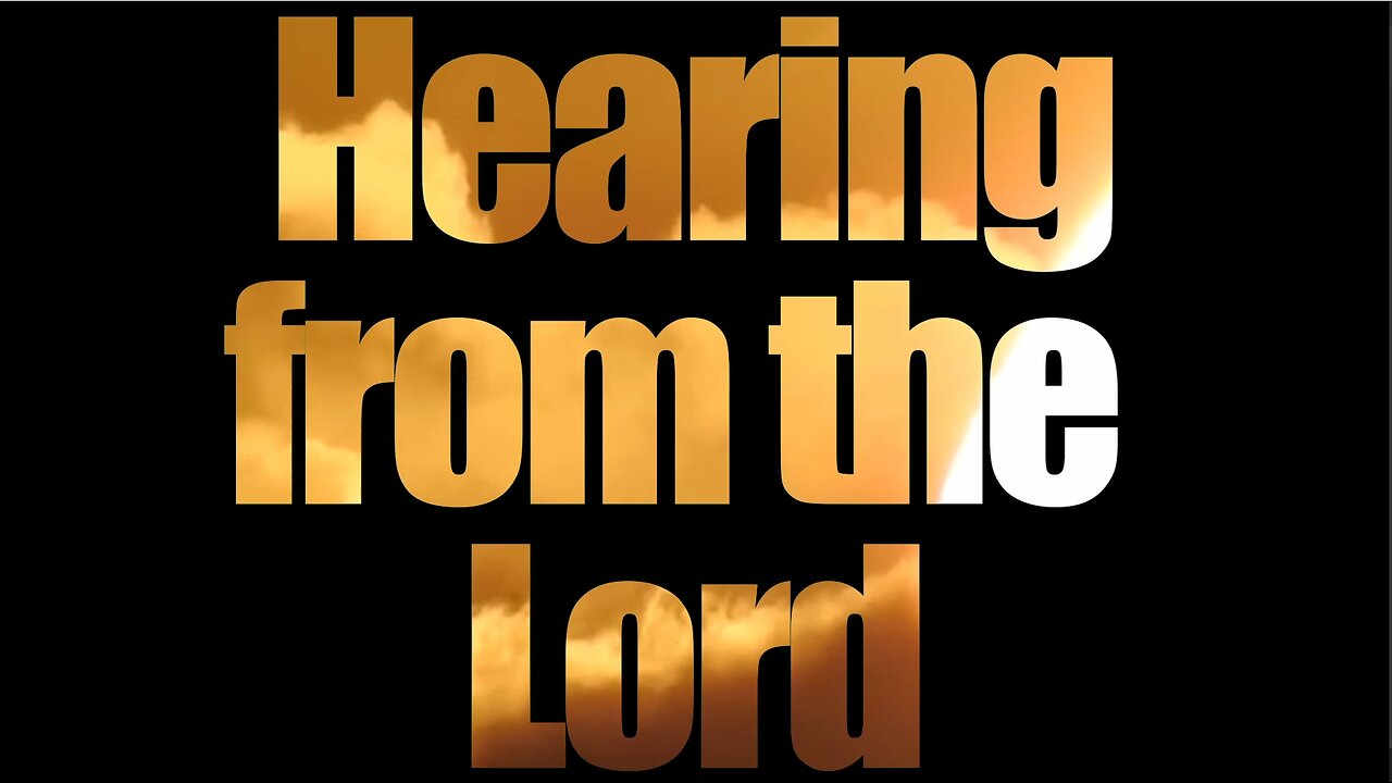 Hearing from the Lord