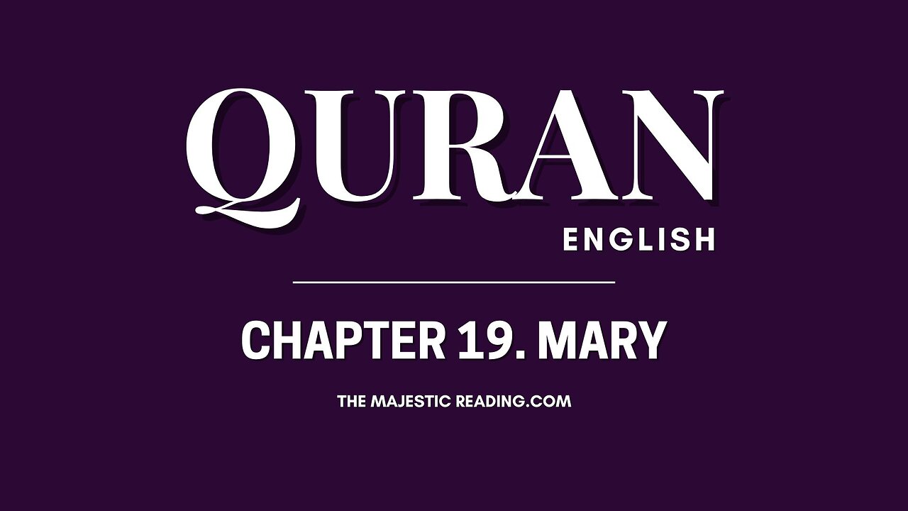 Chapter 19 - Mary - Quran English