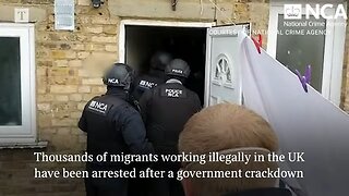 UK police arrest thousands of illegal migrants in government crackdown