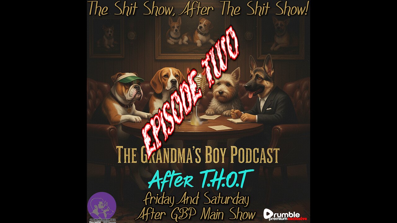 The Grandmas Boy Podcast After T.H.O.T. WRAP UP AND AFTER PARTY! EPISODE 2 **PREMIUM EXCLUSIVE**