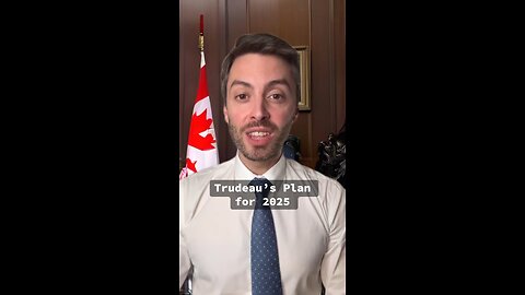 Trudeau’s Plan for 2025