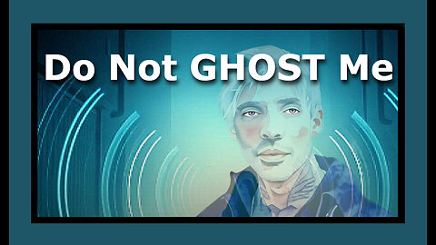 Do Not GHOST Me