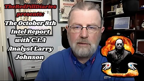 The October 8th Intel Report with C.I.A Analyst Larry Johnson