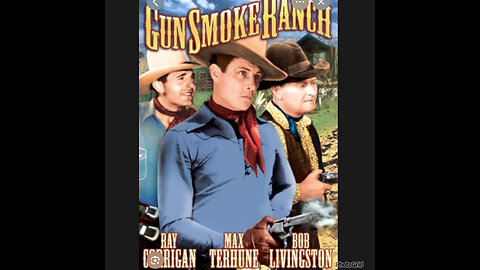 CS #320 Gunsmoke Ranch-Robert Livingston, Ray Corrigan, Max Terhune