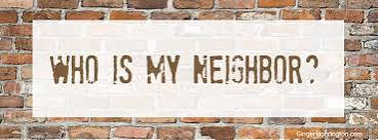 Yahushua (Jesus) Answers 'Who is Your Neighbor'