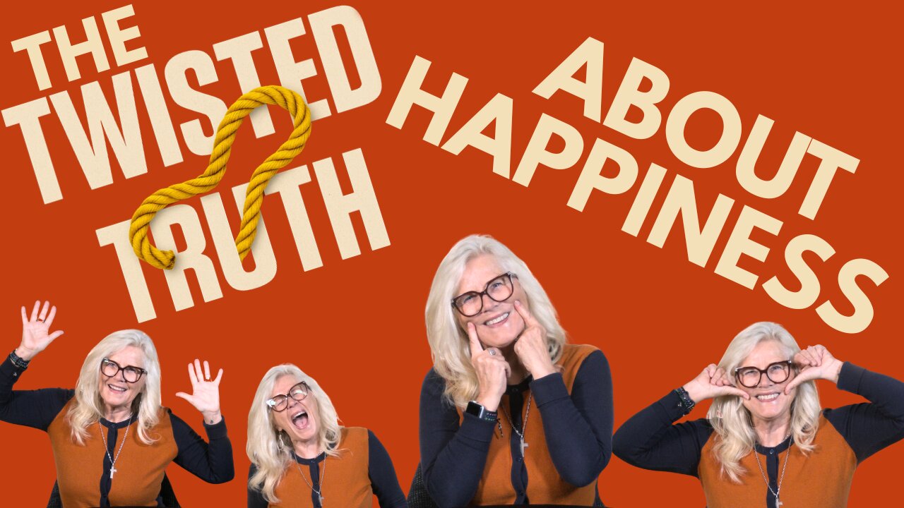 Twisted Truth Wk 4 - The Twisted Truth About Happiness -