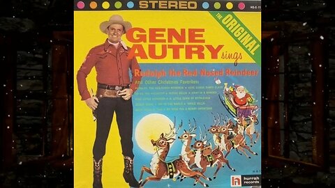 "Gene Autry Sings Rudolph The Red-Nosed Reindeer And Other Christmas Favorites"