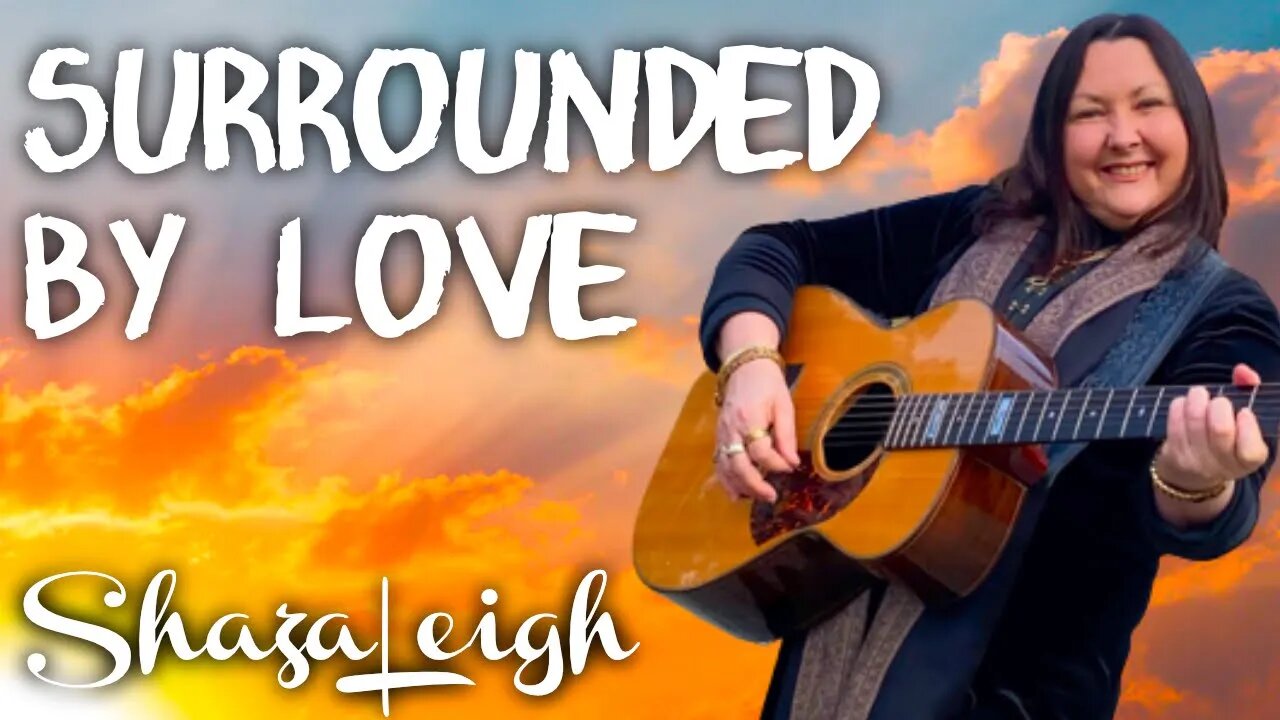 Shaza Leigh - Surrounded By Love