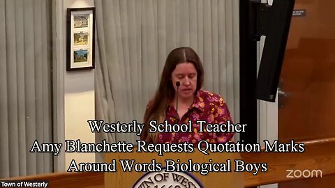 Leftist Chariho, RI Teacher Amy Blanchette Cites Use Of Term Biological Boys In Agenda As Derogatory Towards Males Identifying As Female - Westerly School Committee Agrees
