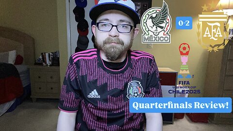 RSR7: Mexico U20 0-2 Argentina U20 FIFA U-20 World Cup 2025 Quarterfinals Review!