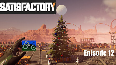 Satisfactory 1.1 Desert Playthrough Ep. 12 (pt 2)