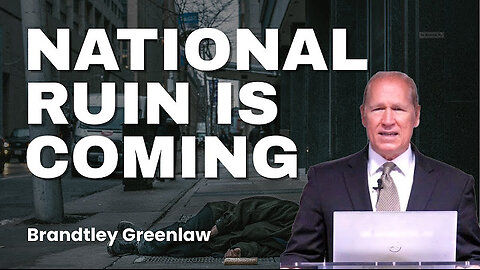 Natonal Ruin is Coming | Brandtley Greenlaw