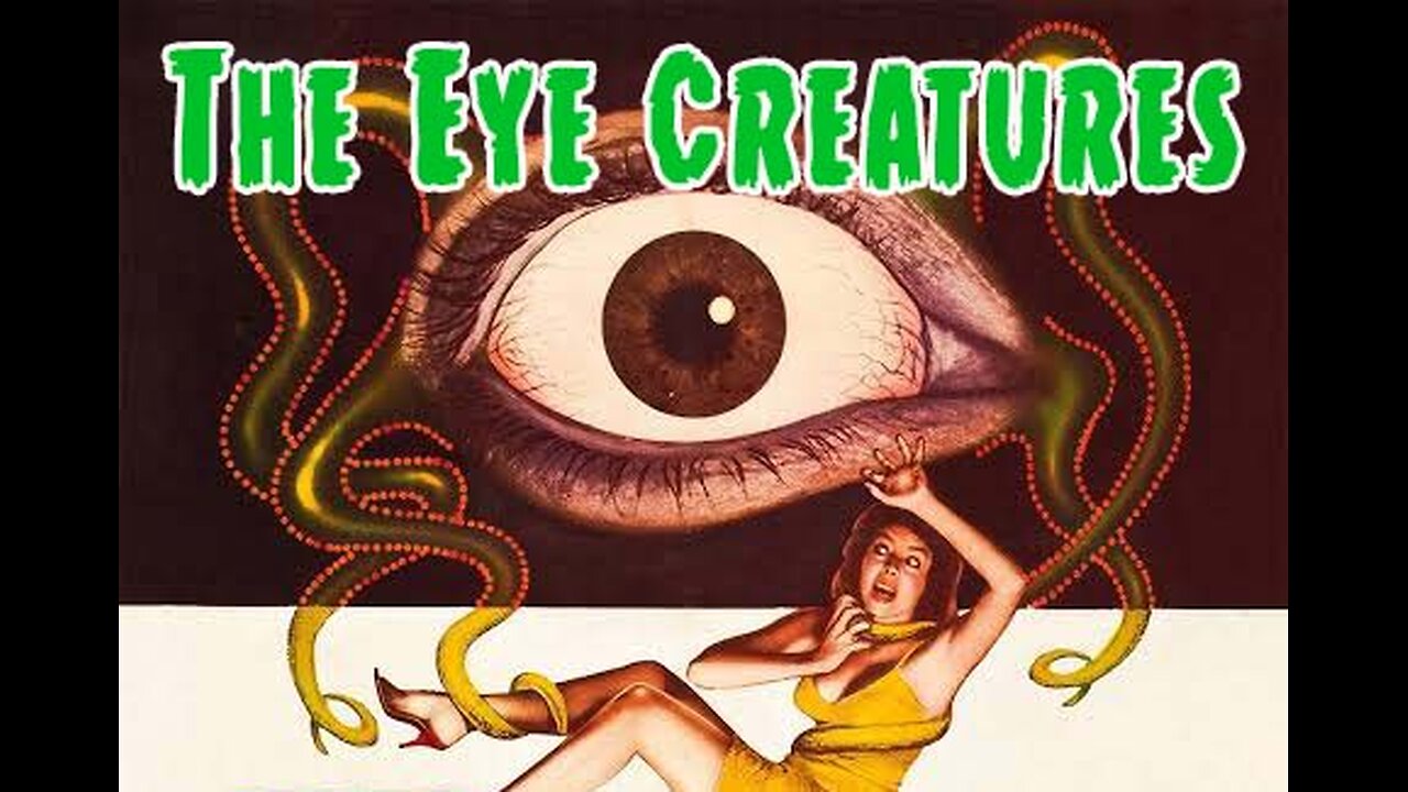 Destination Nightmare Late Nite Movie: The Eye Creatures (TV Broadcast)
