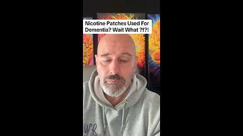 Nicotine Patches Used For Dementia? Wait What ?!?!