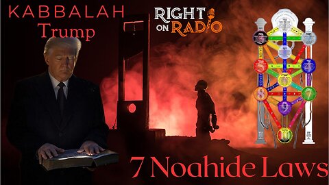 EP.676 Kabbalah Trump and the Noahide Laws