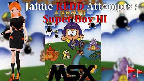 Jaime Redd Attempts : Super Boy III : MSX