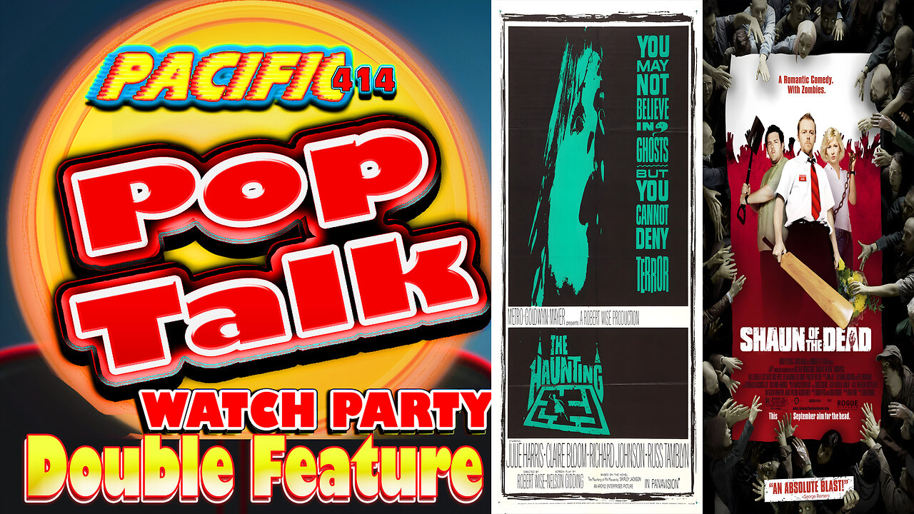 Pacific414 Pop Talk Watch Party Double Feature: The Haunting (1963) Shaun of the Dead (2004)