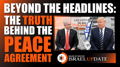 Beyond the Headlines: The Truth Behind the Peace Agreement