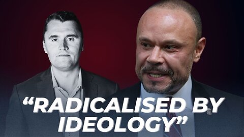 Dan Bongino reveals Charlie Kirk's assassin was radicalised by ideology
