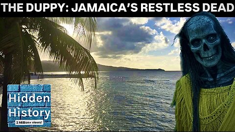 The Duppy - Jamaican folklore of the restless dead