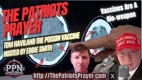 The Patriots Prayer: The Poison Vaccine with Special Guest Thomas Haviland