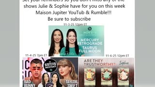Maison Jupiter YouTube & Rumble 11/3-11/9 with @Julie Maison Jupiter & @Sophie Maison Jupiter
