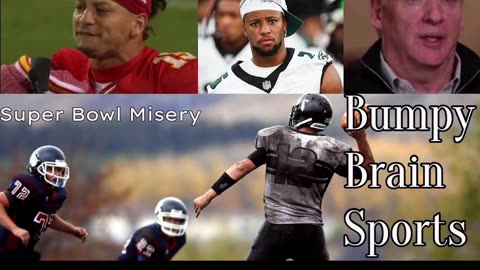 Bumpy Brain Sports: Super Bowl Misery