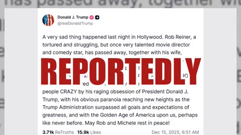 Fact Check: Trump DID Post Rob Reiner And Wife Murdered Because Of 'Trump Derangement Syndrome'