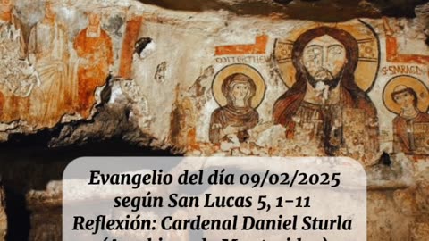 Evangelio del día 09/02/2025 según San Lucas 5, 1-11 - Cardenal Daniel Sturla
