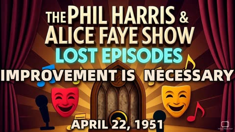 Phil Harris & Alice Faye Show - Improvement Is Necessary (April 22, 1951) Lost Episode | Classic...