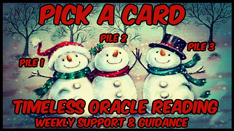Pick A Card Oracle Reading🕛Timeless Messages 🌌Weekly Guidance & Support❄️