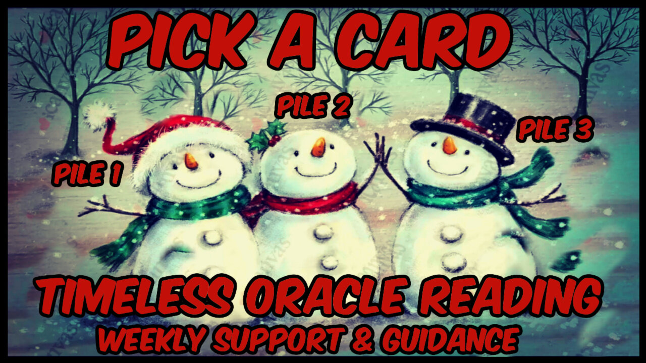 Pick A Card Oracle Reading🕛Timeless Messages 🌌Weekly Guidance & Support❄️