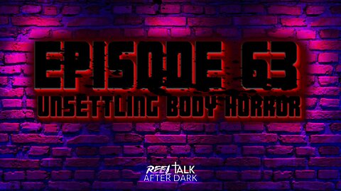 UNSETTLING BODY HORROR - EP 63 w/ Special Guest William Conklin