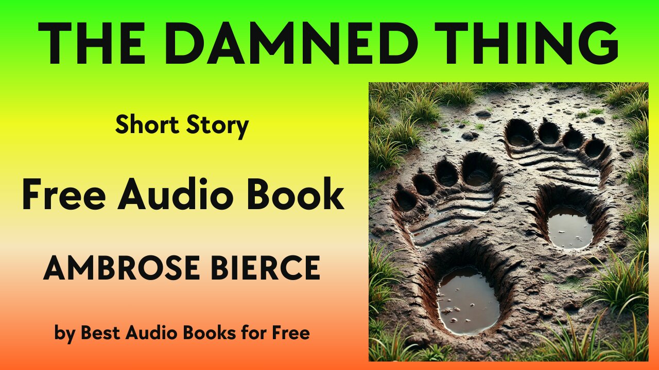 The Damned Thing - A Short Story - by Ambrose Bierce - Best Audio Books for Free