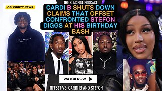 Cardi B SHUTS DOWN claims that Offset PRESSED Stefon Diggs at his Birthday Bash