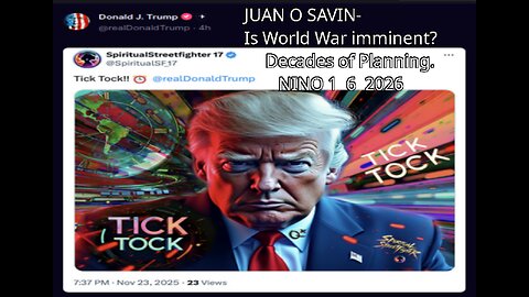 JUAN O SAVIN- Is World War imminent? Decades of Planning. -NINO 1 6 2026