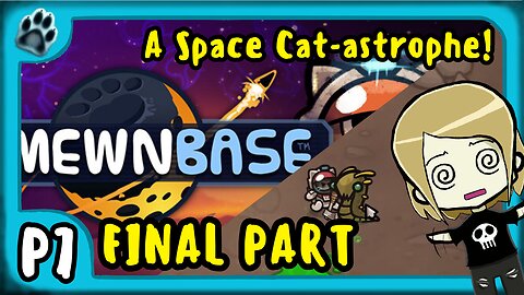 Mewnbase P7 | A Space Cat-astrophe!