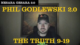 Phil Godlewski 2.0: THE TRUTH 9-19-25