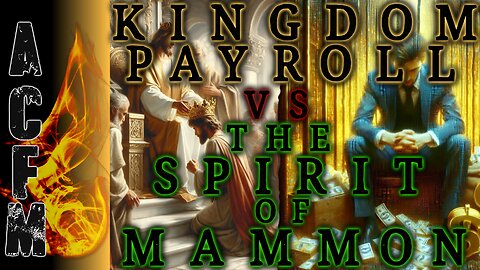 Kingdom Payroll Vs. The Spirit of Mammon